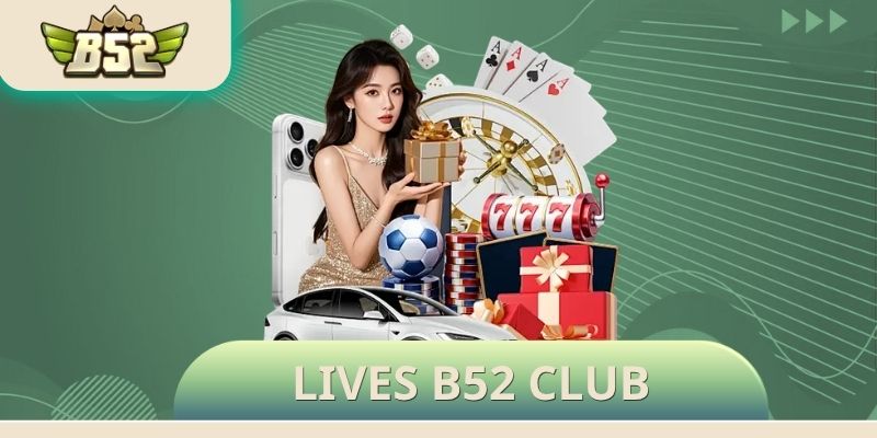 Lives B52 Club