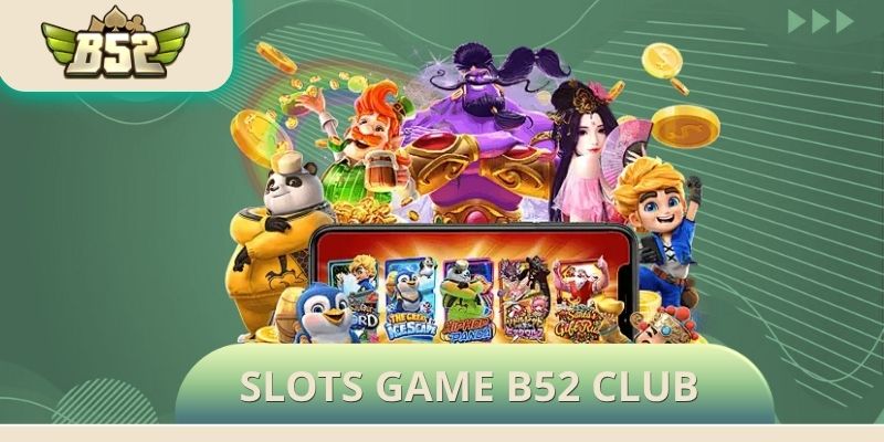 Slots game B52 Club