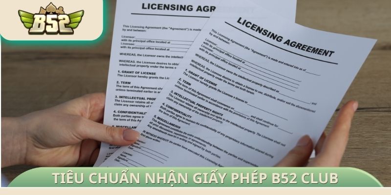 Tiêu chuẩn nhận giấy phép hoạt động B52 Club